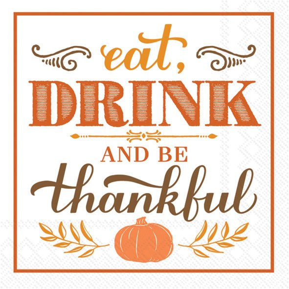 Eat Drink Be Thankful Cocktail Napkin By Boston International- | Mariposa